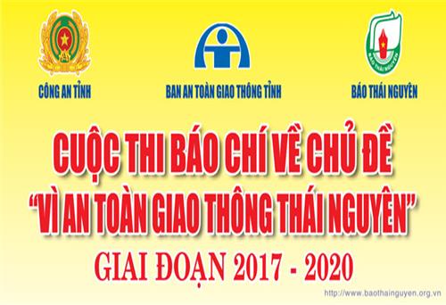 Thể lệ Cuộc thi báo chí về chủ đề “Vì An toàn giao thông Thái Nguyên