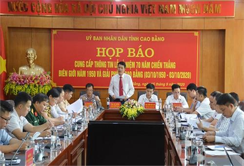 Họp báo thông tin về Lễ kỷ niệm 70 năm Chiến thắng Biên giới năm 1950 và Giải phóng Cao Bằng