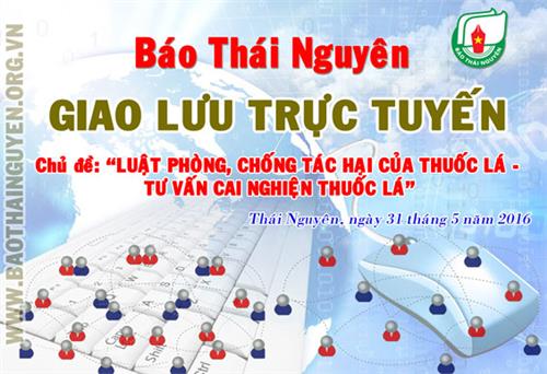 Giao lưu trực tuyến: Luật Phòng, chống tác hại của thuốc lá - Tư vấn cai nghiện thuốc lá