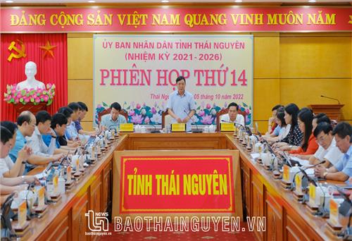 Phiên họp thứ 14 UBND tỉnh: Thảo luận, cho ý kiến vào 13 nội dung quan trọng