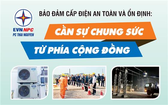 Đảm bảo cung cấp điện an toàn và ổn định: Cần sự chung sức từ phía cộng đồng