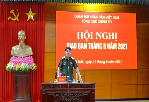 Đại tướng Lương Cường chủ trì Hội nghị giao ban Tổng cục Chính trị tháng 8-2021