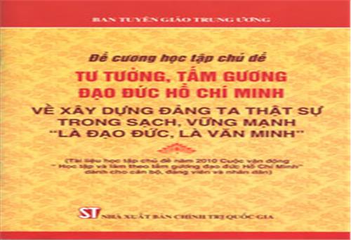 Đề cương học tập chủ đề năm 2010 về Tư tưởng tấm gương đạo đức Hồ Chí Minh (Phần 2)