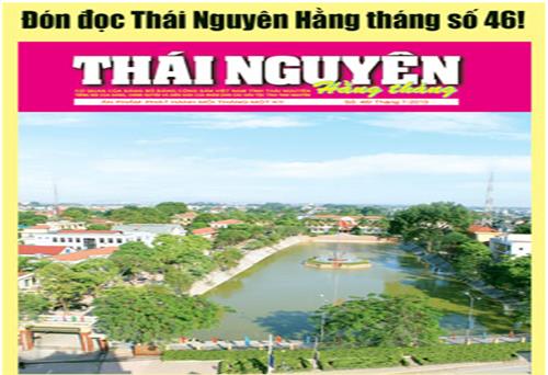 Đón đọc Báo Thái Nguyên hằng tháng số 46!