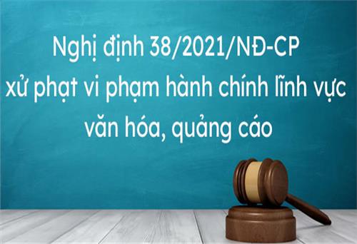 Quy định xử phạt vi phạm hành chính trong lĩnh vực văn hóa và quảng cáo