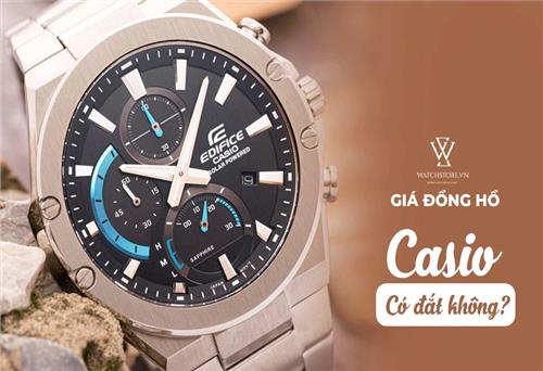 Phân khúc giá đồng hồ Casio ở từng dòng sản phẩm có đắt không?