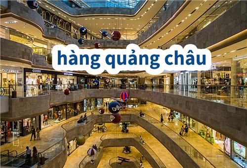 Những ưu điểm không thể bỏ qua khi đặt hàng Quảng Châu tại Nhaphangchina.vn