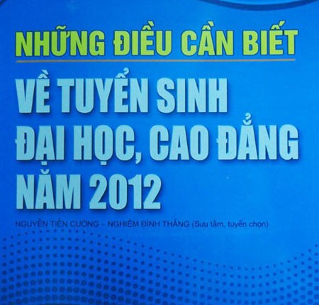  Những điều cần biết về tuyển sinh đại học và cao đẳng năm 2012