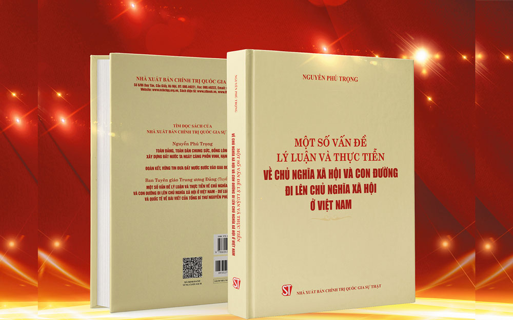  Cuốn sách “Một số vấn đề lý luận và thực tiễn về chủ nghĩa xã hội và con đường đi lên chủ nghĩa xã hội ở Việt Nam”. (Ảnh: Bộ Thông tin và Truyền thông)