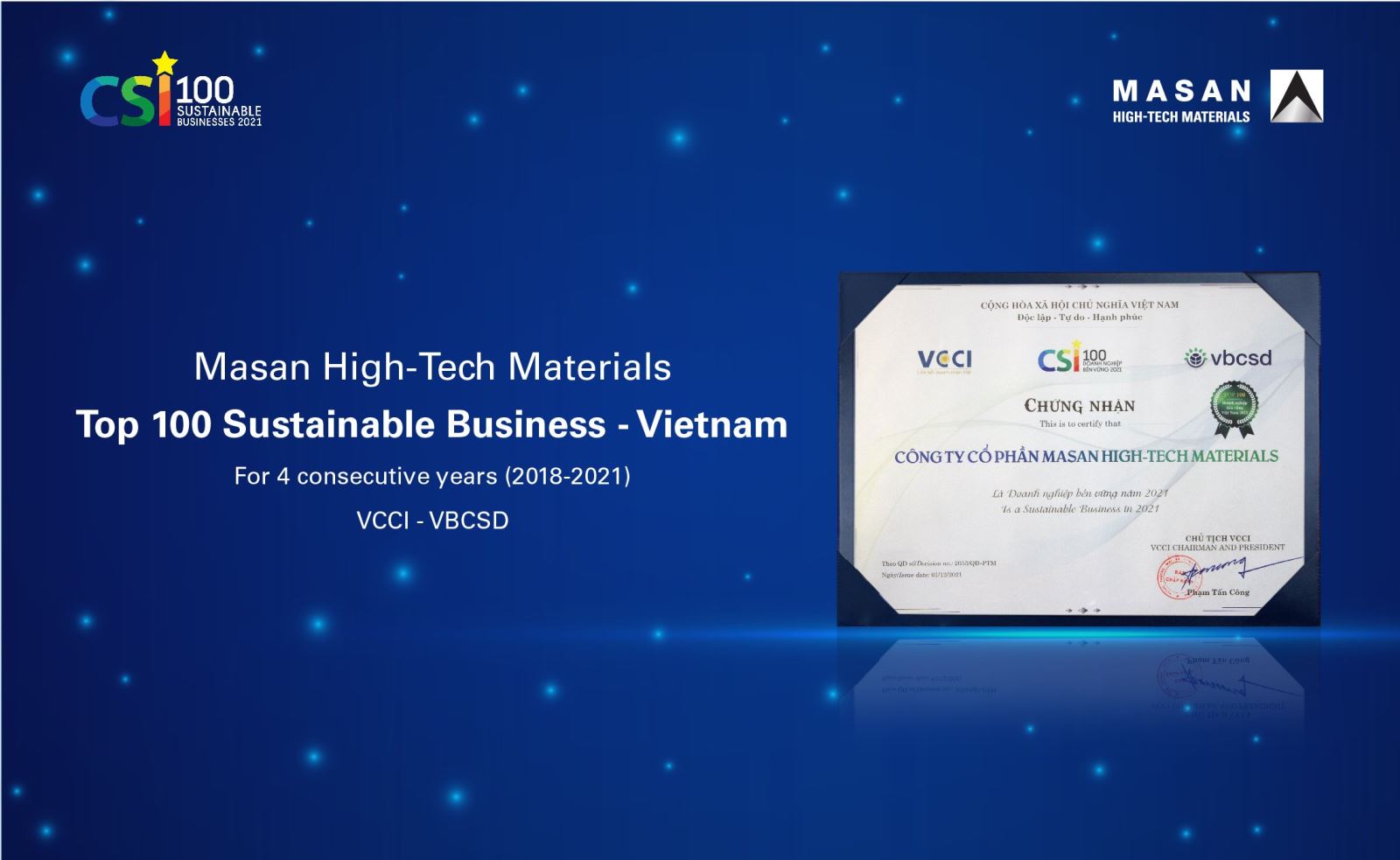  With its efforts in corporate governance, environmental protection, human resources, community, society etc., Masan High-Tech Materials Corporation (Masan High-Tech Materials) has been honored in Vietnam’s Top 100 sustainable development business in 2021.